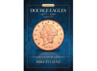 Type Three Double Eagles 1877 - 1907 By Mike Fuljenz