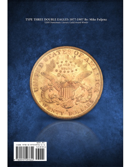 Type Three Double Eagles 1877 - 1907 By Mike Fuljenz